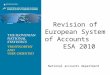 Revision of European System of Accounts       ESA 2010