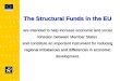 The Structural Funds in the EU