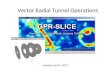 Vector Radial Tunnel Operations