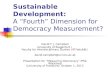 Sustainable Development: A “Fourth” Dimension for Democracy Measurement?