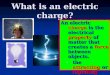What is an electric charge?