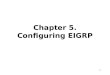 Chapter 5. Configuring EIGRP