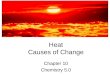 Heat Causes of Change