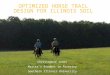 Optimized Horse Trail Design for Illinois Soil