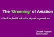 The ‘Greening’ of Aviation - the final justification for airport expansion -