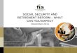SOCIAL SECURITY AND RETIREMENT REFORM – WHAT CAN YOU EXPECT November 2011