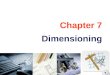 Chapter 7 Dimensioning
