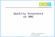 Quality Assurance at HMC