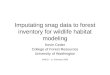 Imputating snag data to forest inventory for wildlife habitat modeling