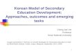 Korean Model of Secondary Education Development: Approaches, outcomes and emerging tasks