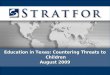 Education in Texas: Countering Threats to  Children August 2009