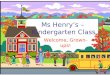 Ms Henry’s –  Kindergarten Class