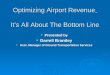 Optimizing Airport Revenue It’s All About The Bottom Line