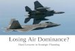 Losing Air Dominance?