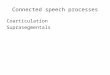 Connected speech processes