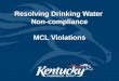 Resolving Drinking Water  Non-compliance MCL Violations