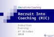 Recruit Into Coaching (RIC)