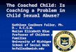 The Coached Child:  Is Coaching a Problem in Child Sexual Abuse?
