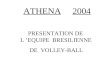 PRESENTATION DE L ’EQUIPE  BRESILIENNE       DE  VOLLEY-BALL