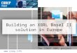 Building an XBRL Basel II solution in Europe
