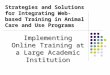 Strategies and Solutions for Integrating Web-based Training in Animal Care and Use Programs