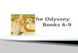 The Odyssey  Books 6-9
