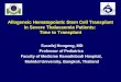 Allogeneic Hematopoietic Stem Cell Transplant in Severe Thalassemia Patients:  Time to Transplant