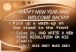 HAPPY NEW YEAR AND WELCOME BACK!!!!