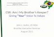 CSR: Am I My Brother ’ s Keeper? Giving  “Your”  Voice To Values