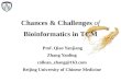 Chances & Challenges  of  Bioinformatics in TCM