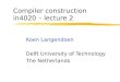 Compiler construction in4020 –  lecture 2