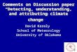 Comments on Discussion paper “ Detecting, understanding, and attributing climate change”