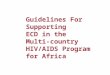 Guidelines For Supporting  ECD in the  Multi-country HIV/AIDS Program   for Africa