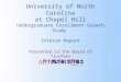University of North Carolina at Chapel Hill Undergraduate Enrollment Growth Study  Interim Report