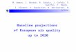 Baseline projections  of European air quality  up to 2020
