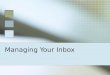 Managing Your Inbox