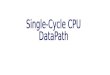Single-Cycle CPU  DataPath