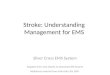 Stroke: Understanding Management for EMS