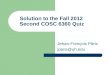 Solution to the Fall 2012  Second COSC 6360 Quiz