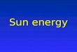 Sun energy