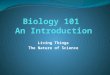 Biology 101  An Introduction