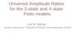 Universal Amplitude Ratios  for the 3-state and 4-state  Potts models