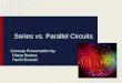 Series  vs.  Parallel Circuits