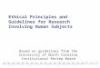 Ethical Principles and Guidelines for Research Involving Human Subjects