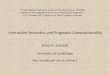 Interactive Semantics and Pragmatic Compositionality Kasia  M. Jaszczolt University of Cambridge