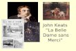 John Keats  “La Belle Dame sans Merci”