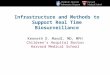 Infrastructure and Methods to Support Real Time Biosurveillance