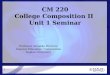 CM 220 College Composition II  Unit 1 Seminar