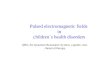 Pulsed electromagnetic fields  in  children´s health disorders