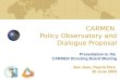 CARMEN  Policy Observatory and Dialogue Proposal